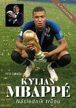Kylian Mbappé: Následník trůnu