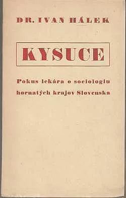 Kysuce: Pokus lekára o sociologiu hornatých krajov Slovenska