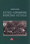 Kytice vzpomínek řídícího učitele