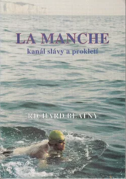 La Manche - kanál slávy a prokletí