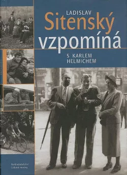 Ladislav Sitenský vzpomíná s Karlem Helmichem