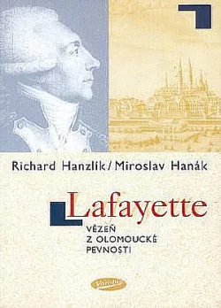 Lafayette  - vězeň z olomoucké pevnosti