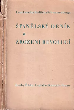 Lancknechta Bedřicha Schwarzenberga Španělský deník a Zrození revolucí