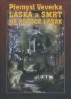 Láska a smrt na potoce Ležák