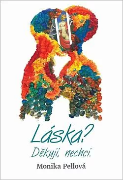 Láska? Děkuji, nechci.