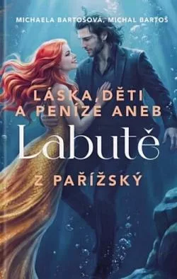 Láska, děti a peníze aneb Labutě z Pařížský