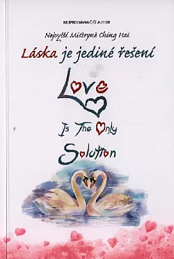 Láska je jediné řešení / Love is the only solution