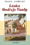 Láska Ondřeje Vazdy 1.díl