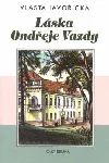 Láska Ondřeje Vazdy 2. díl