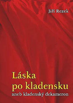 Láska po kladensku aneb kladenský dekameron