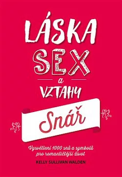 Láska, sex a vztahy - snář
