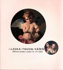 Láska–touha–vášeň: Milostné náměty v umění 15.-19. století