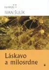 Láskavo a milosrdne