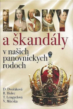Lásky a škandály v našich panovníckych rodoch