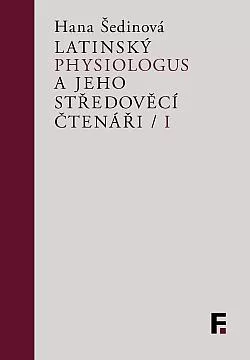 Latinský Physiologus a jeho středověcí čtenáři / I