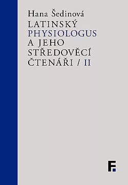 Latinský Physiologus a jeho středověcí čtenáři / II