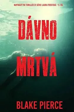 Dávno mrtvá