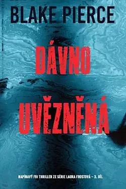 Dávno uvězněná