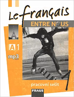 Le français ENTRE NOUS 1 - pracovní sešit