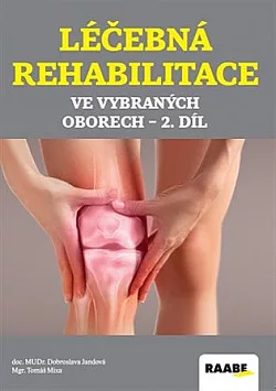 Léčebná rehabilitace ve vybraných oborech: 2. díl