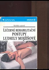 Léčebné rehabilitační postupy Ludmily Mojžíšové