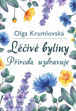 Léčivé byliny – příroda uzdravuje