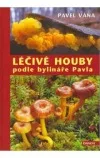 Léčivé houby podle bylináře Pavla