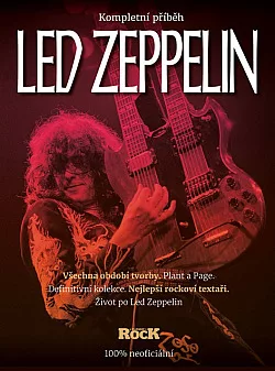 Led Zeppelin - kompletní příběh
