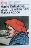 Legenda o Bílé paní, Matka kopce