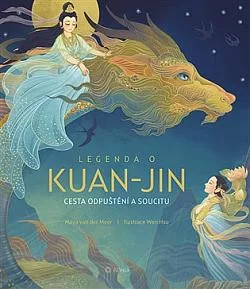 Legenda o Kuan-jin: Cesta odpuštění a soucitu