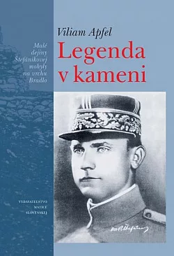 Legenda v kameni: Malé dejiny Štefánikovej mohyly na vrchu Bradlo