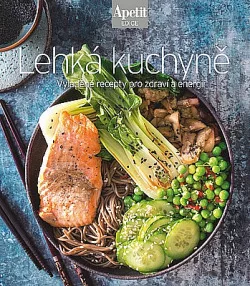 Lehká kuchyně - Vyladěné recepty pro zdraví a energii