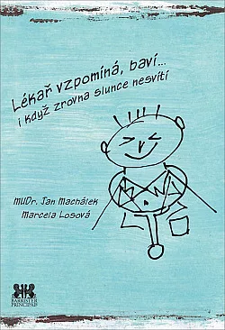 Lékař vzpomíná, baví… i když zrovna slunce nesvítí