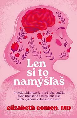 Len si to namýšľaš