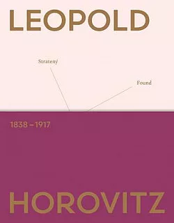 Leopold Horovitz 1838 - 1917: Stratený - Nájdený