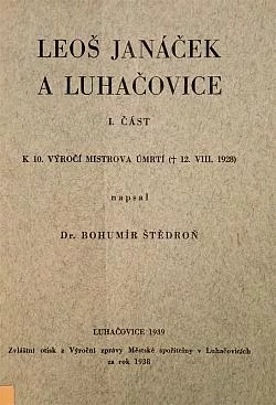 Leoš Janáček a Luhačovice: K 10. výročí mistrova úmrtí (+ 12. VIII. 1928). 1. část