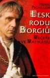 Lesk rodu Borgiů: Večeře ve Vatikánu