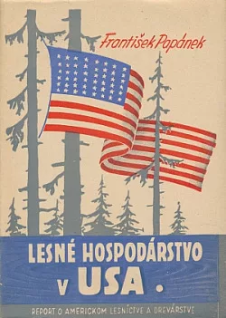 Lesné hospodárstvo v USA: Report o americkom lesníctve a drevárstve