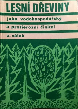 Lesní dřeviny jako vodohospodářský a protierozní činitel