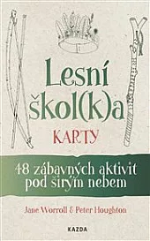 Lesní škol(k)a - karty: 48 zábavných aktivit pod širým nebem