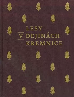 Lesy v dejinách Kremnice