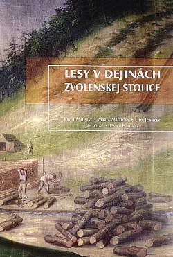 Lesy v dejinách Zvolenskej stolice