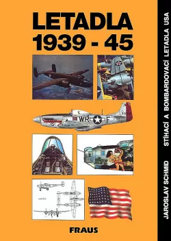 Letadla 1939-45: Stíhací a bombardovací letadla USA
