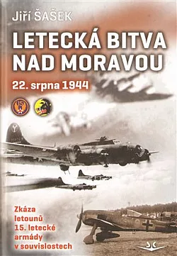 Letecká bitva nad Moravou 22. srpna 1944: Zkáza letounů 15. letecké armády v souvislostech