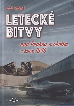Letecké bitvy nad Prahou a okolím v roce 1945