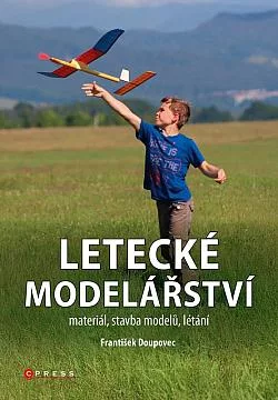 Letecké modelářství - materiál, stavba modelů, létání
