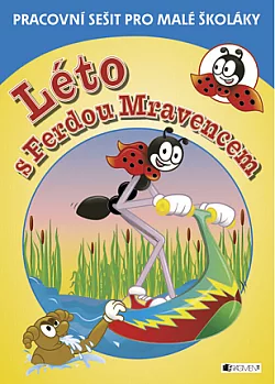 Léto s Ferdou Mravencem: Pracovní sešit pro malé školáky
