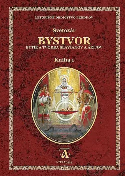 Bystvor: Bytie a tvorba Slavianov a Árijcov, Kniha 1