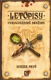 Letopisy Vukogvazdské družiny – svazek prvý