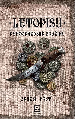 Letopisy Vukogvazdské družiny – svazek třetí